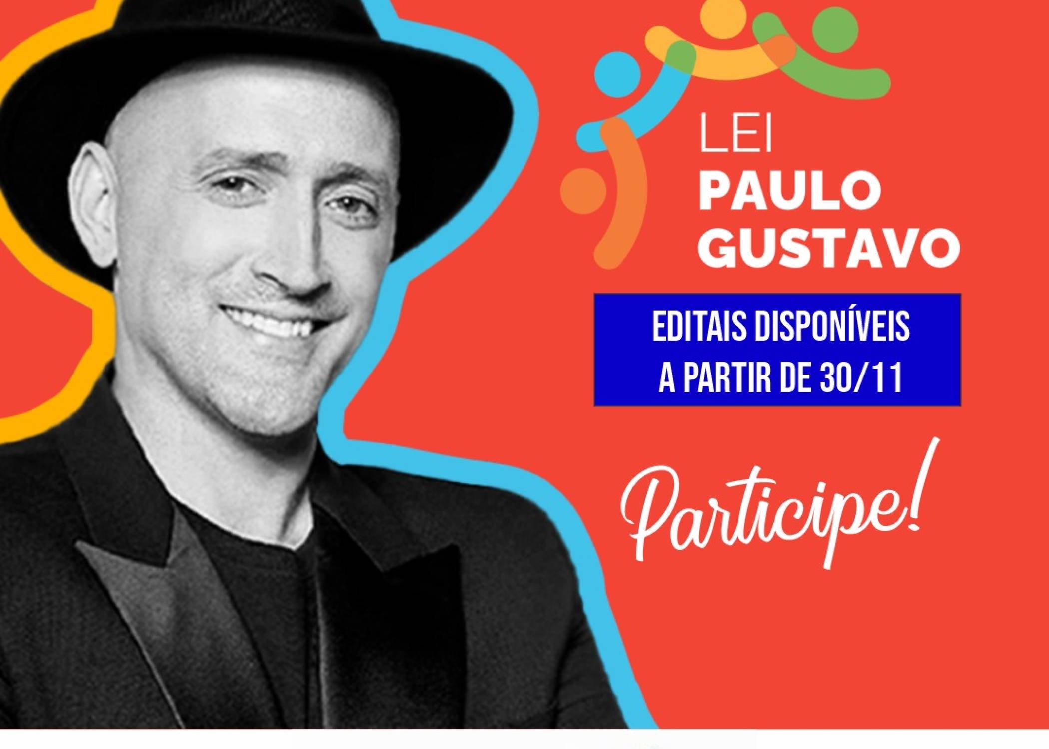 LEI PAULO GUSTAVO , EDITAIS DISPONIVEIS 